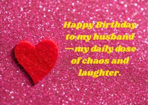  Birthday Wishes for Husband 